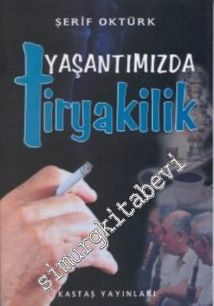 Yaşantımızda Tiryakilik