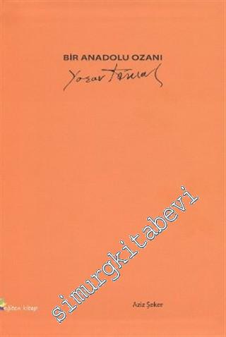 Yaşar Kemal: Bir Anadolu Ozanı