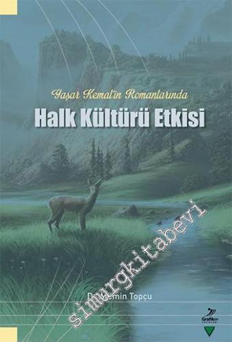 Yaşar Kemal'in Romanlarında Halk Kültürü Etkisi -