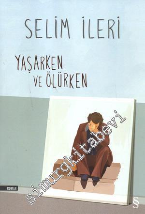 Yaşarken ve Ölürken -