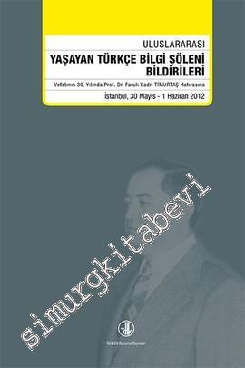 Yaşayan Türkçe Bilgi Şöleni Bildirileri 30 Mayıs - 1 Haziran 2012 -
