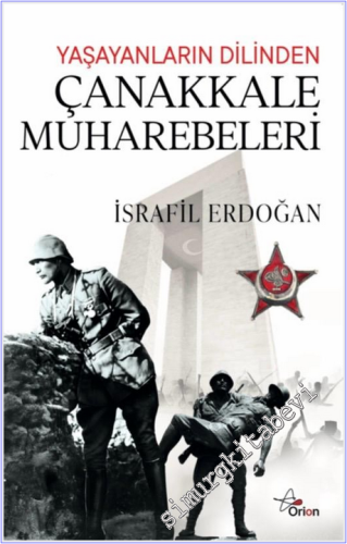 Yaşayanlarin Dilinden Çanakkale Muharebeleri