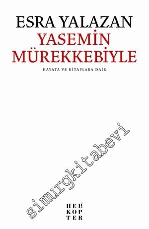 Yasemin Mürekkebiyle Hayata ve Kitaplara Dair  -