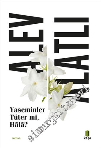 Yaseminler Tüter mi Hâlâ -        2024