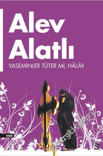 Yaseminler Tüter mi Hâlâ -