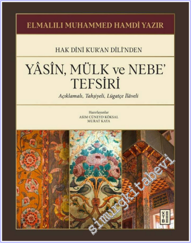 Yasin, Mülk ve Nebe' Tefsiri : Açıklamalı Tahşiyeli Lügatçe İlaveli - 