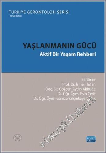 Yaşlanmanın Gücü - Aktif Bir Yaşam Rehberi -        2024