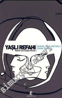 Yaşlı Refah: Yaşlılar İçin Sosyal Hizmet -