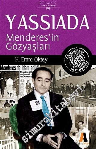 Yassıada : Menderes'in Gözyaşları