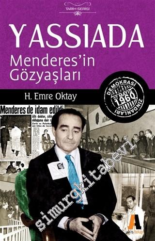 Yassıada : Menderes'in Gözyaşları -