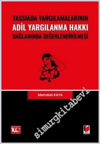 Yassıada Yargılamalarının Adil Yargılanma Hakkı Bağlamında Değerlendirilmesi -        2024