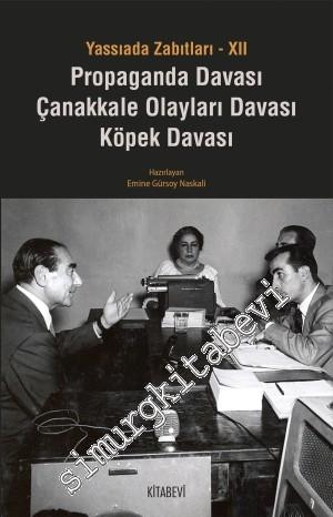 Yassıada Zabıtları 12: Propaganda Davası, Çanakkale Olayları Davası, K