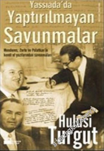 Yassıada'da Yaptırılmayan Savunmalar: Menderes, Zorlu ve Polatkan'ın K