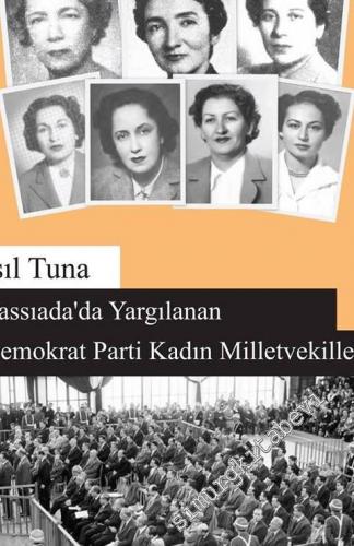 Yassıada'da Yargılanan Demokrat Parti Kadın Milletvekilleri -