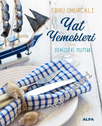 Yat Yemekleri : Denizdeki Mutfak -