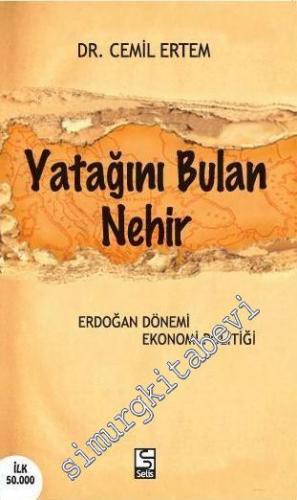 Yatağını Bulan Nehir: Erdoğan Dönemi Ekonomi Politiği -