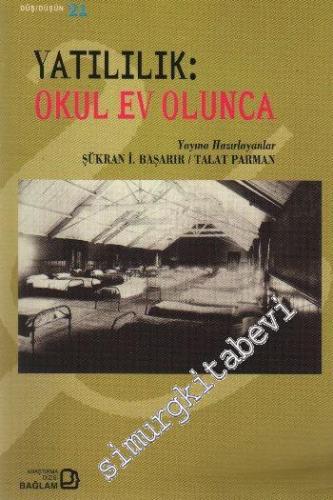 Yatılılık: Okul Ev Olunca -