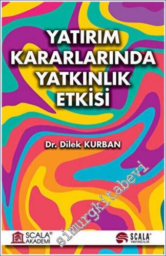 Yatırım Kararlarında Yatkınlık Etkisi -        2023