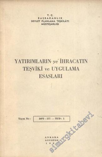 Yatırımların ve İhracatın Teşviki ve Uygulama Esasları -