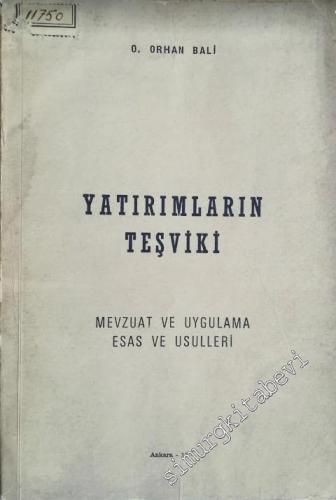 Yatırımların ve İhracatın Teşviki ve Uygulama Esasları -
