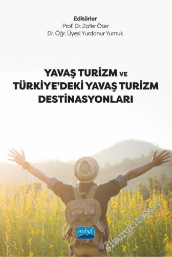 Yavaş Turizm ve Türkiye'deki Yavaş Turizm Destinasyonları -        2022