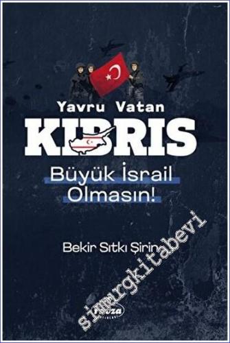 Yavru Vatan Kıbrıs Büyük İsrail Olmasın! -        2023