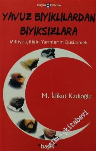 Yavuz Bıyıklılardan Bıyıksızlara  -