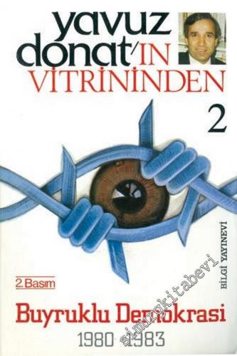 Yavuz Donat'ın Vitrininden 2: Buyruklu Demokrasi (1980 - 1983)