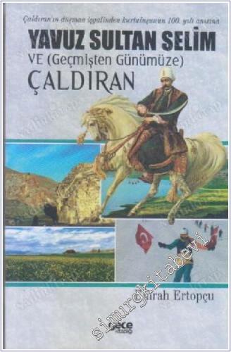 Yavuz Sultan Selim ve (Geçmişten Günümüze) Çaldıran