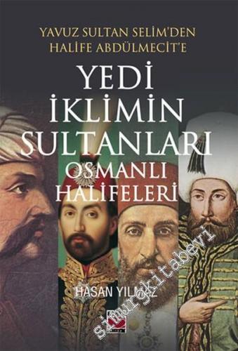 Yavuz Sultan Selim'den Halife Abdülmecit'e Yedi İklimin Sultanları Osm