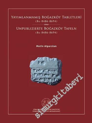 Yayımlanmamış Boğazköy Tabletleri (BO 8486-8694) = Unpublizierte Boğazköy Tafeln (BO 8486-8694) -        2017