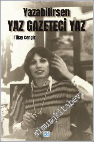 Yazabilirsen Yaz Gazeteci Yaz -        2025