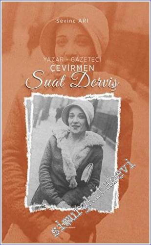 Yazar – Gazeteci – Çevirmen – Suat Derviş -        2023