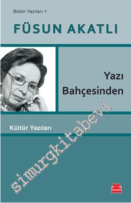 Yazı Bahçesinden: Kültür Yazıları - Bütün Yazıları 1 -        2016