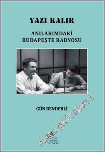 Yazı Kalır: Anılarımdaki Budapeşte Radyosu -        2025