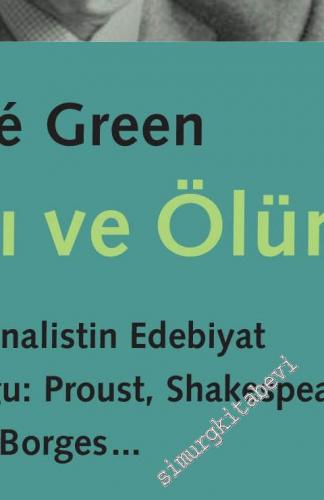 Yazı ve Ölüm: Bir Psikanalistin Edebiyat Yolculuğu: Proust, Shakespeare, Conrad, Borges -        2023
