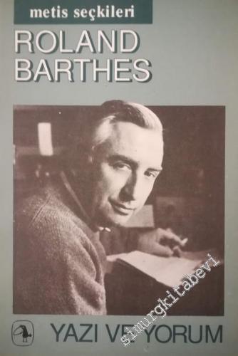 Yazı ve Yorum : Roland Barthes'dan Seçme Yazılar -        1990