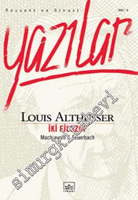 Yazılar İki Filozof Machiavelli Feuerbach -