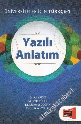Yazılı Anlatım: Üniversiteler İçin Türkçe 1 -