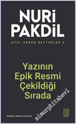 Yazının Epik Resmi Çekildiği Sırada - Otel Gören Defterler 2 -