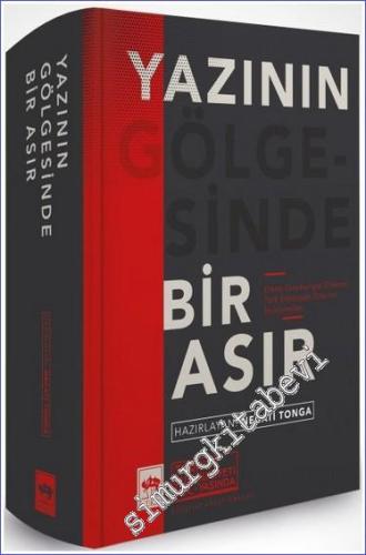 Yazının Gölgesinde Bir Asır : Erken Cumhuriyet Dönemi Türk Edebiyatı Üzerine İncelemeler  CİLTLİ -        2023