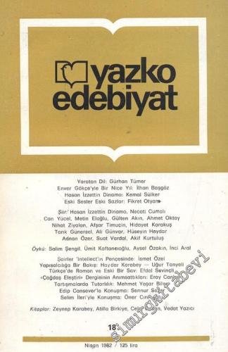 Yazko Edebiyat Dergisi - Sayı: 18; Nisan 1982       1982