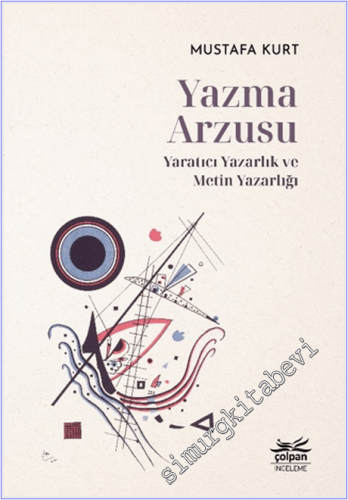 Yazma Arzusu: Yaratıcı Yazarlık ve Metin Yazarlığı