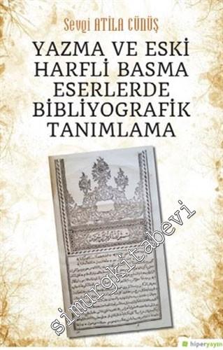 Yazma ve Eski Harfli Basma Eserlerde Bibliyografik Tanımlama -        2020
