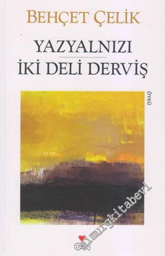 Yazyalnızı İki Deli Derviş -        2011