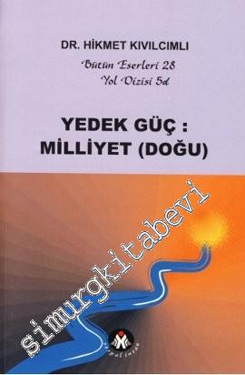 Yedek Güç: Milliyet ( Doğu ) -