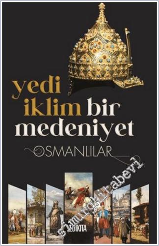 Yedi İklim Bir Medeniyet Osmanlılar -        2025