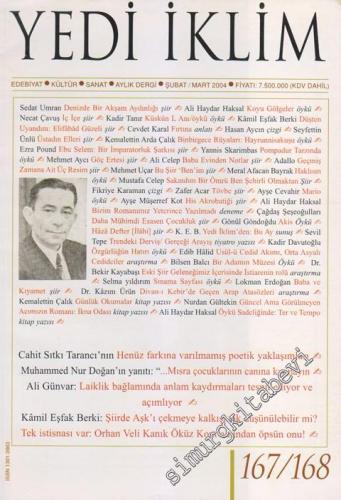 Yedi İklim: Edebiyat, Kültür, Sanat Aylık Dergisi - Dosya: Cahit Sıtkı Tarancı'nın Henüz Farkına Varılmamış Poetik Yaklaşımları Muhammed Nur Doğan'ın Yanıtı: “Mısra Çocuklarının canına kıymayın” - Ali Günvar: Laiklik bağlamında anlam kaydırmaları tespit e