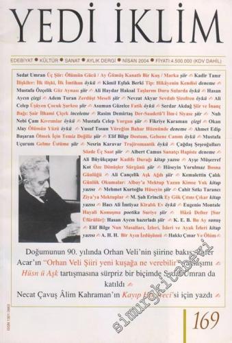 Yedi İklim: Edebiyat, Kültür, Sanat Aylık Dergisi - Dosya: Doğumunun 90. Yılında Orhan Veli'nin Şiirine Bakış: Zafer Acar'ın Orhan Veli Şiiri Yeni Kuşağa Ne Verebilir Yaklaşımı - Hüsn ü Aşk Tartışmasına Sürpriz Bir Biçimde Sedat Umran Da Katıldı  Necat Ça