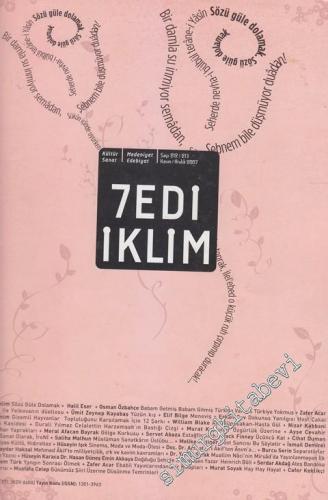 Yedi İklim: Edebiyat, Kültür, Sanat Aylık Dergisi - Dosya: Sözü Güle Dolamak - Sayı: 212 / 213      Kasım - Aralık 2007